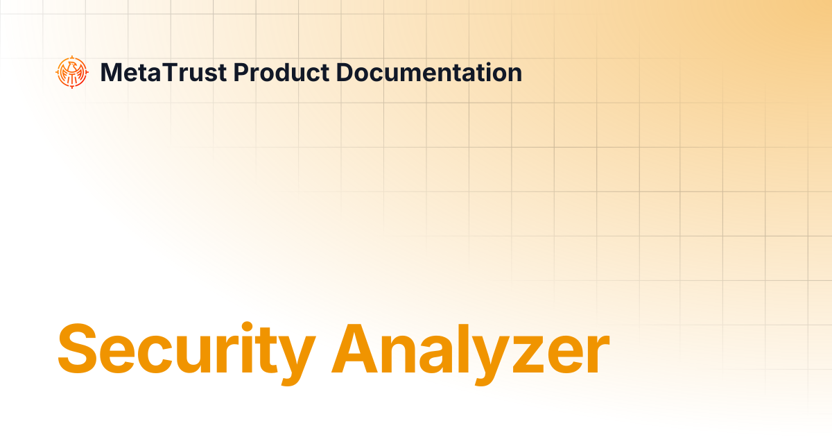 Security Analyzer | 中文 | MetaTrust Product Documentation